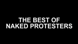 The Best of Naked Protesters