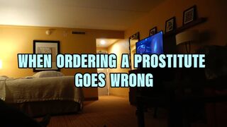 When Ordering A Prostitute Goes Wrong